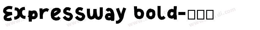 Expressway bold字体转换 Expressway bold字体转换
